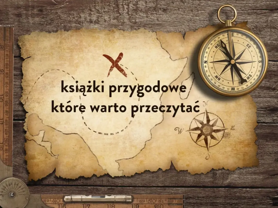 Mapa skarbów z kompasem i tekstem: "książki przygodowe, które warto przeczytać". Idealne dla poszukiwaczy literackich przygód.