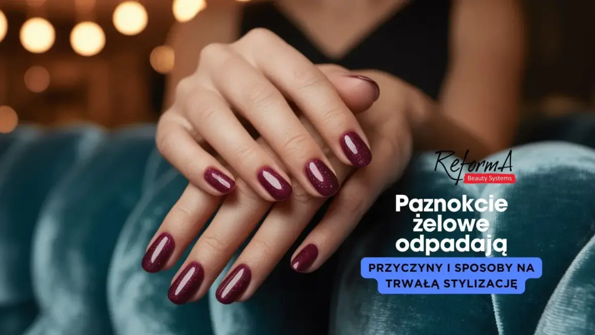 Dłonie z bordowymi paznokciami żelowymi. Dowiedz się, dlaczego żel odchodzi od wolnego brzegu i jak temu zapobiec.