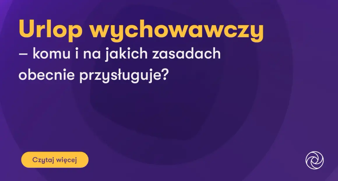 Urlop wychowawczy: ile trwa i komu przysługuje? Dowiedz się, jakie są zasady.