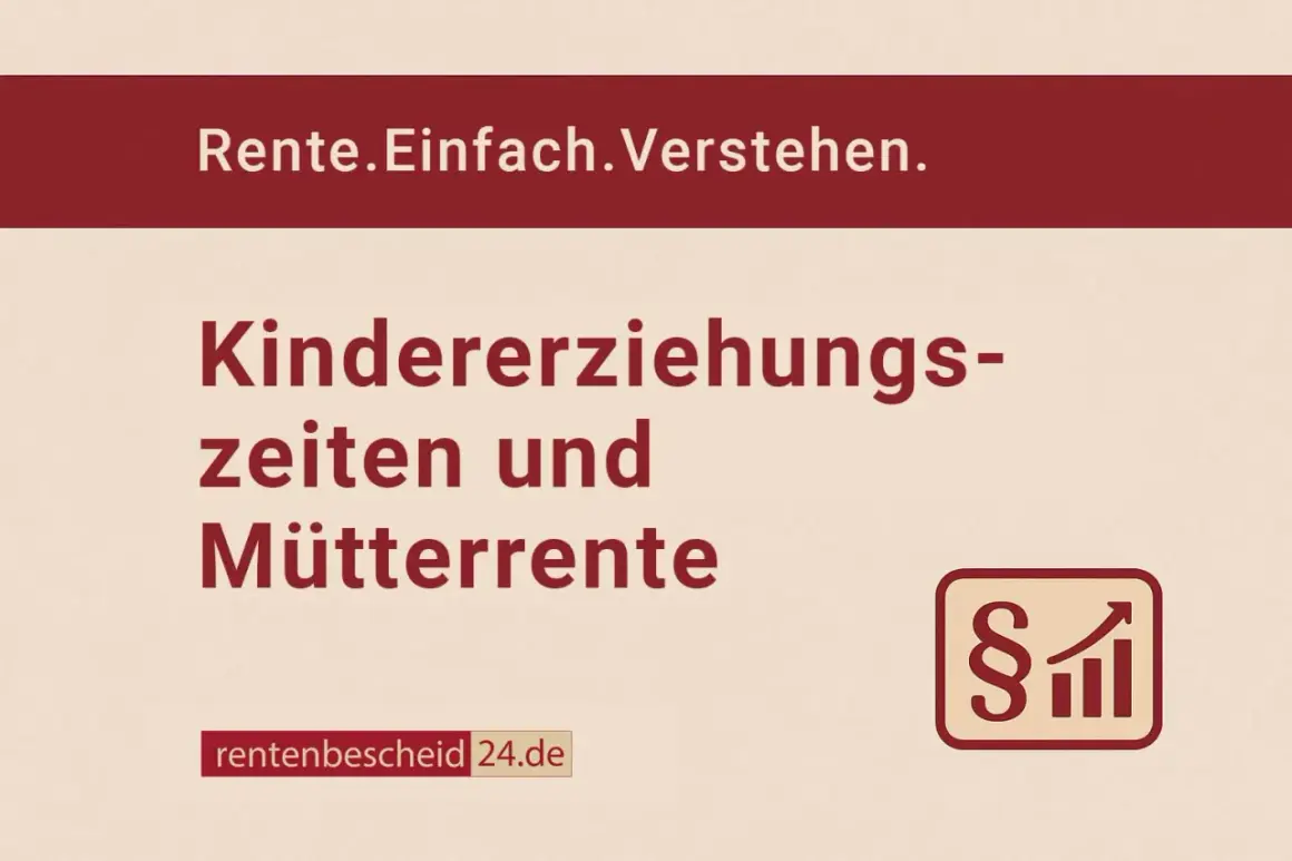 Rente. Einfach. Verstehen. Kindererziehungszeiten bis zum 10. Lebensjahr und Mütterrente.