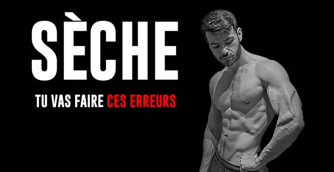 Un homme musclé pose, avec le texte "SÈCHE TU VAS FAIRE CES ERREURS". Un avertissement pour ton programme musculation semaine.
