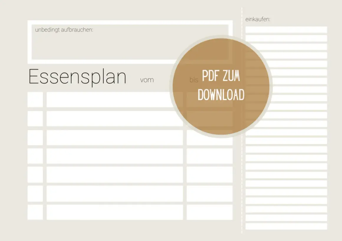 Eine leere Essensplan Vorlage mit Feldern für Mahlzeiten und Einkäufe. Ein Kreis mit "PDF ZUM DOWNLOAD" ist hervorgehoben.
