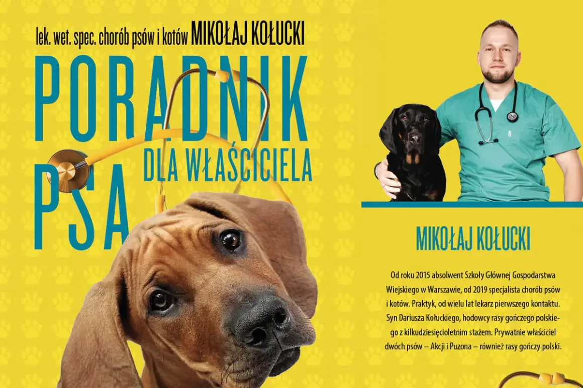 Mój pies zaczął się mnie bać, gdy zobaczył okładkę poradnika weterynarza Mikołaja Kołuckiego. Na okładce są dwa psy i weterynarz.