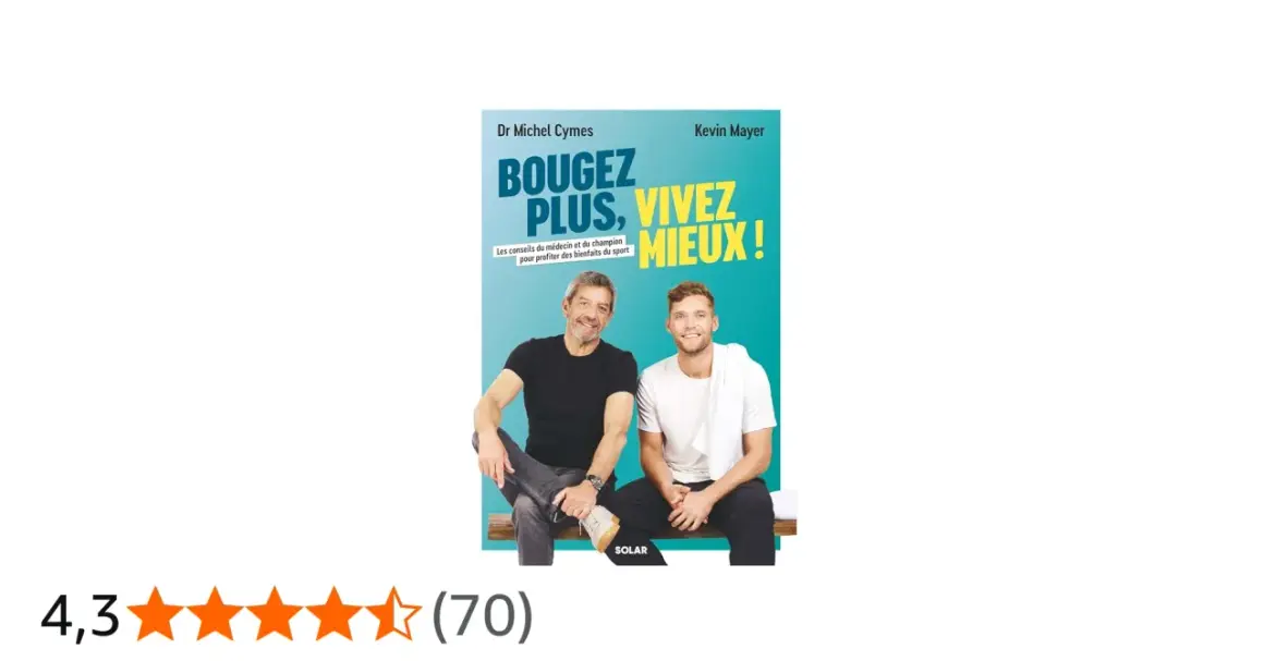 Dr Michel Cymes et Kevin Mayer présentent "Bougez plus, vivez mieux !", un guide pour le renforcement musculaire et les bienfaits du sport.