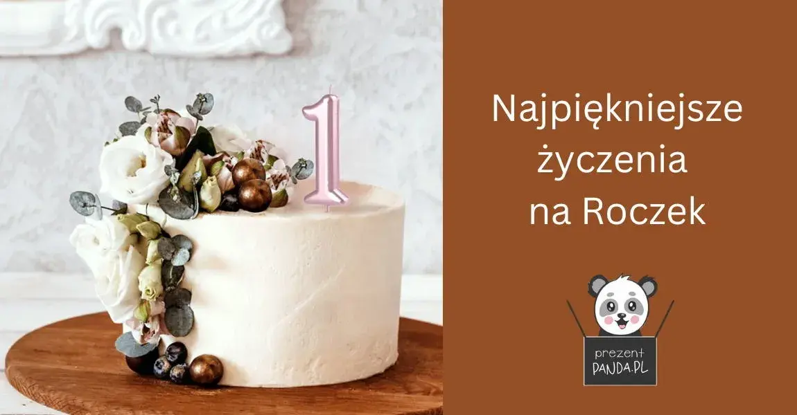 Życzenia na roczek: Wzruszające, zabawne, oryginalne!