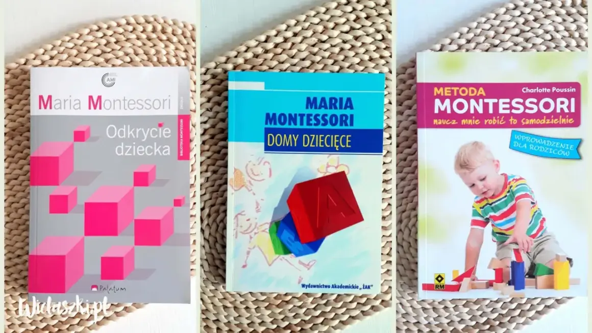 Książki o metodzie Marii Montessori: "Odkrycie dziecka", "Domy dziecięce" i "Naucz mnie robić to samodzielnie". Idealne, od kiedy czytać dziecku.