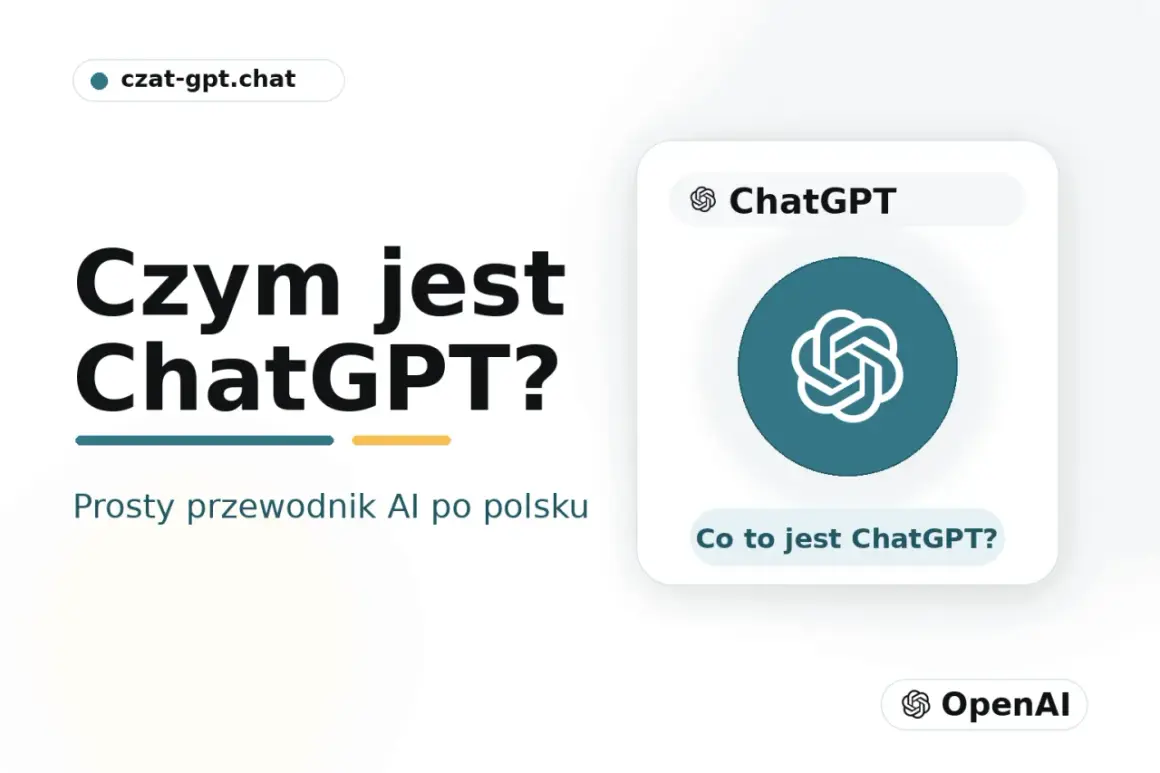 Czym jest ChatGPT? Prosty przewodnik po AI po polsku. Dowiedz się, co to jest ChatGPT i jak działa.