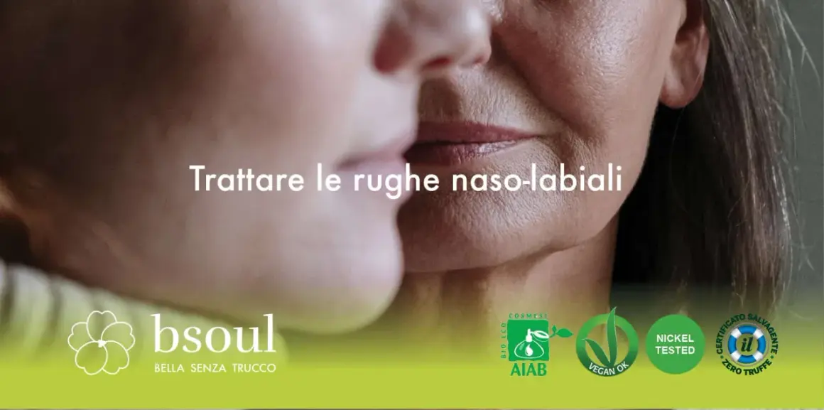 Trattare le rughe naso-labiali con prodotti naturali. Il brand bSoul offre soluzioni per una pelle bella senza trucco.