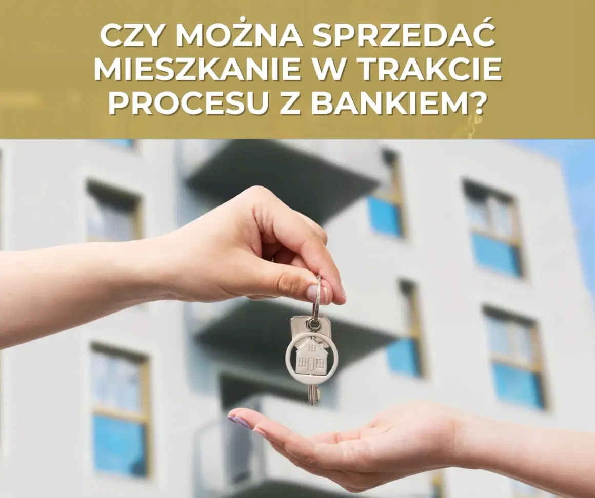 Czy można sprzedać mieszkanie z hipoteką? Oto, co musisz wiedzieć