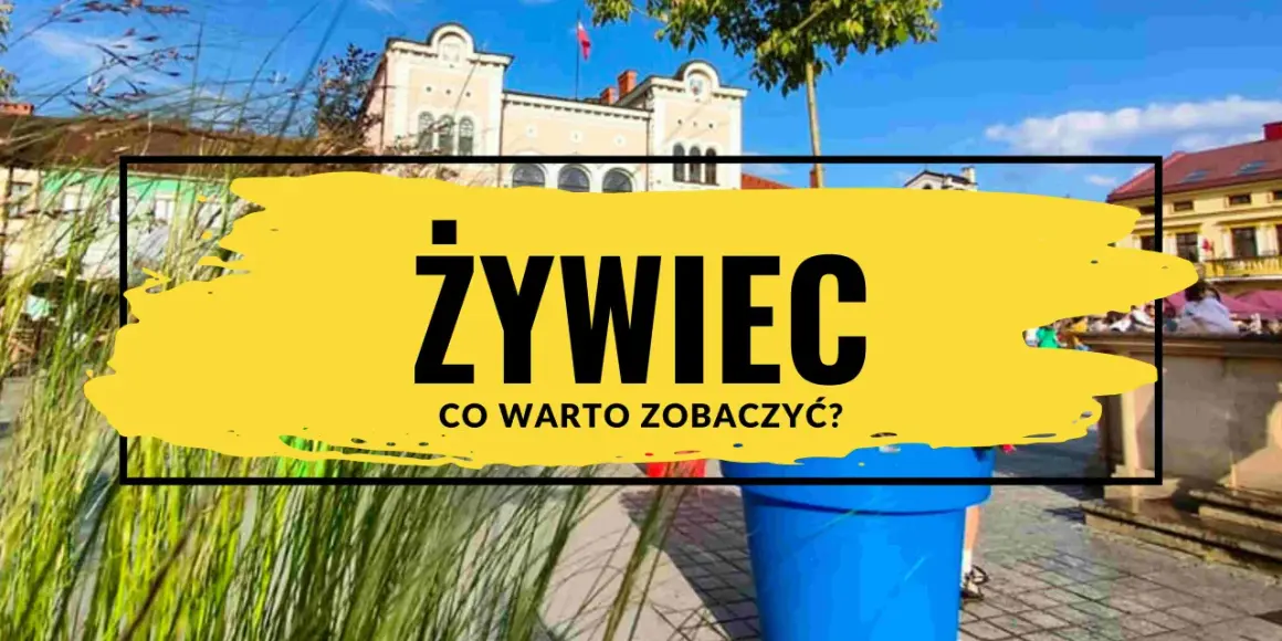 Żywiec: zobacz, co warto zobaczyć w tym urokliwym mieście! Piękne budynki i zieleń tworzą niepowtarzalny klimat.