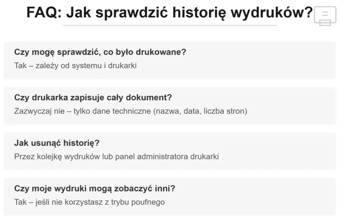 FAQ: Jak sprawdzić historię wydruków? Sekcja wyjaśnia, czy można sprawdzić, co było drukowane, czy drukarka zapisuje cały dokument i jak usunąć historię.