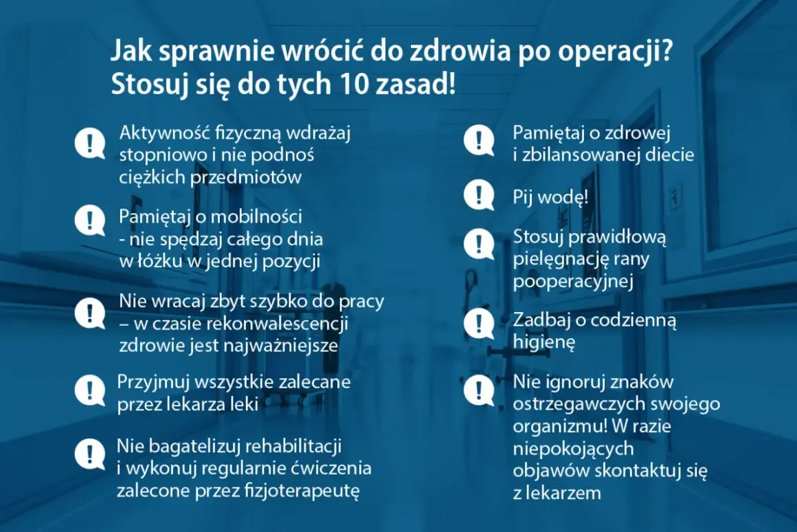 Zasady powrotu do zdrowia po operacji: dbaj o ranę pooperacyjną, rehabilitację i słuchaj organizmu.