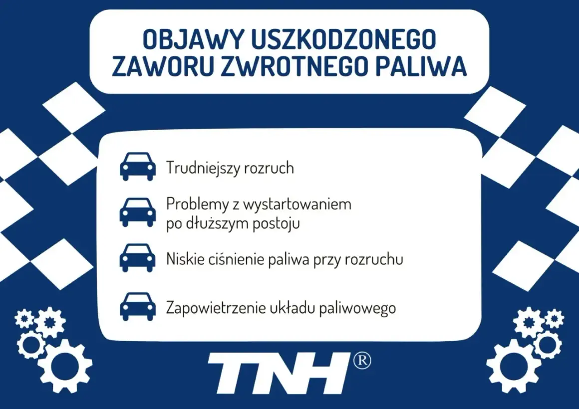 Objawy uszkodzonego zaworu zwrotnego paliwa: trudniejszy rozruch, problemy z odpalaniem po postoju, niskie ciśnienie paliwa.