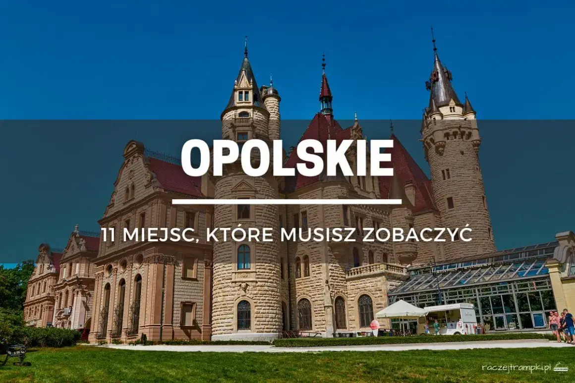 Zamek Moszna, jedna z najpiękniejszych opolskie atrakcje. Odkryj 11 miejsc, które musisz zobaczyć w regionie.
