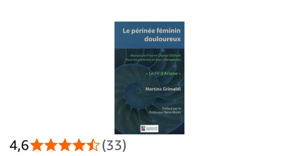 Livre "Le périnée féminin douloureux" : manuel de prise en charge globale pour les patientes et leurs thérapeutes.