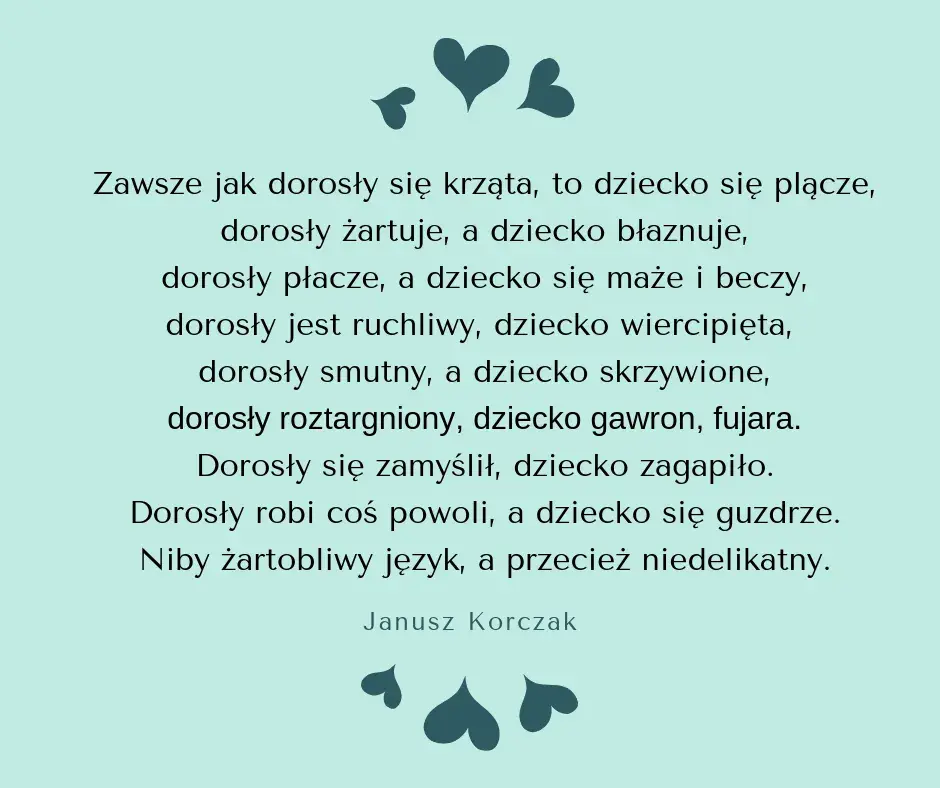 Janusz Korczak jak kochać dziecko cytaty, które zmienią twoje podejście do wychowania