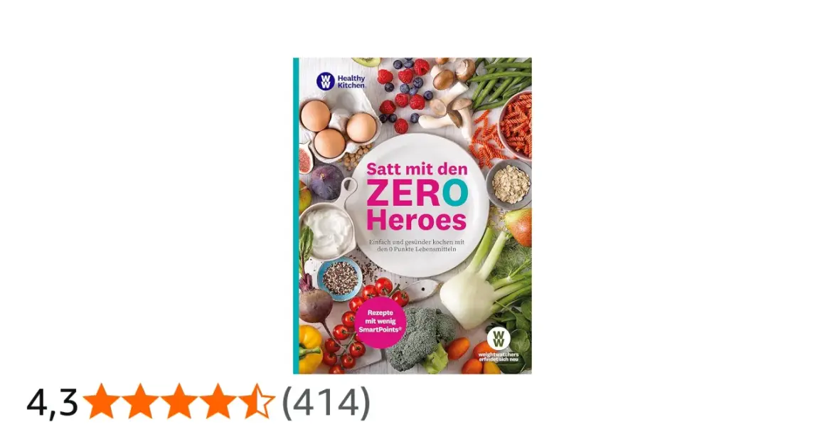 Kochbuch "Satt mit den ZERO Heroes" mit vielen gesunden Lebensmitteln, die 0 Punkte haben.