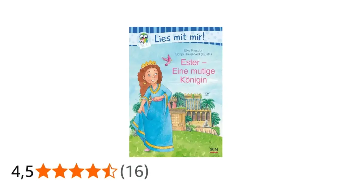 Buchtitel "Ester – Eine mutige Königin" zeigt eine lächelnde Königin in blauem Kleid vor einem Palast. Eine Geschichte aus der ester Bibel.