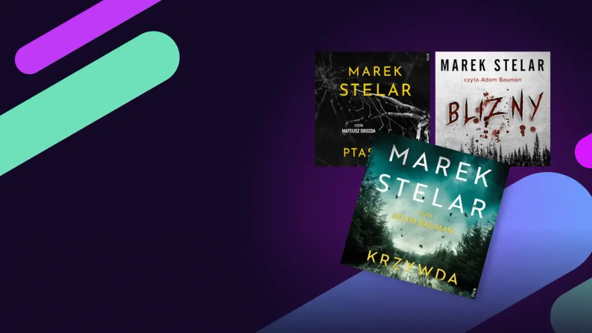Okładki książek Marka Stelar: "Ptasz", "Blizny", "Krzywda". Kolejność czytania może być dowolna, ale warto zacząć od "Ptasz".