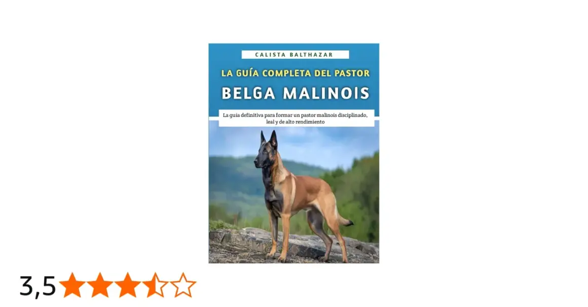 Un pastor belga malinois, fuerte y atento, posa en un paisaje natural. La imagen es la portada de una guía sobre esta raza.