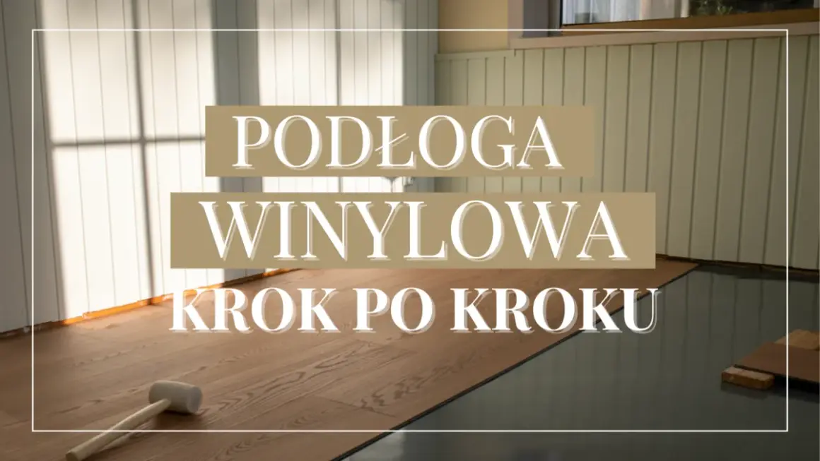 Panele winylowe na kafelkach? Zrób to sam! Poradnik krok po kroku