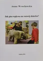 Jak pies wpływa na rozwój dziecka korzyści i wyzwania dla rodziców