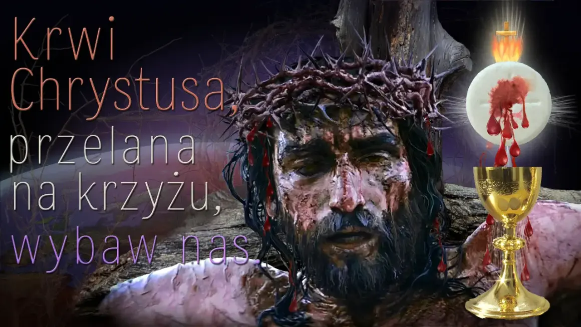 Litania do Krwi Chrystusa, przelanej na krzyżu, kiedy odmawiamy, wybaw nas. Obraz przedstawia cierpiącego Jezusa, koronę cierniową, kielich z krwią i hostię.
