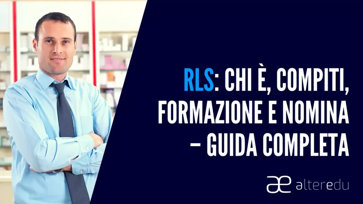Uomo in camicia azzurra e cravatta blu, con testo "RLS: chi è, compiti, formazione e nomina - guida completa". Il rls significato è spiegato.