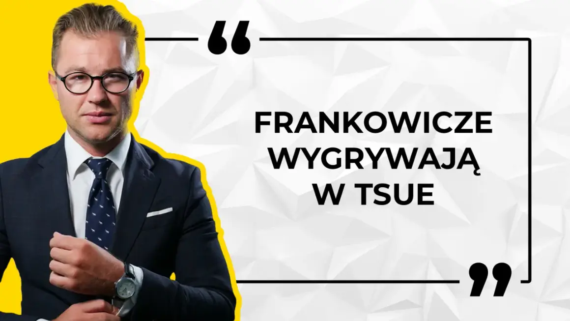 Mężczyzna w garniturze, cytat: "Frankowicze wygrywają w TSUE". Wyrok TSUE w sprawie kredytów frankowych.