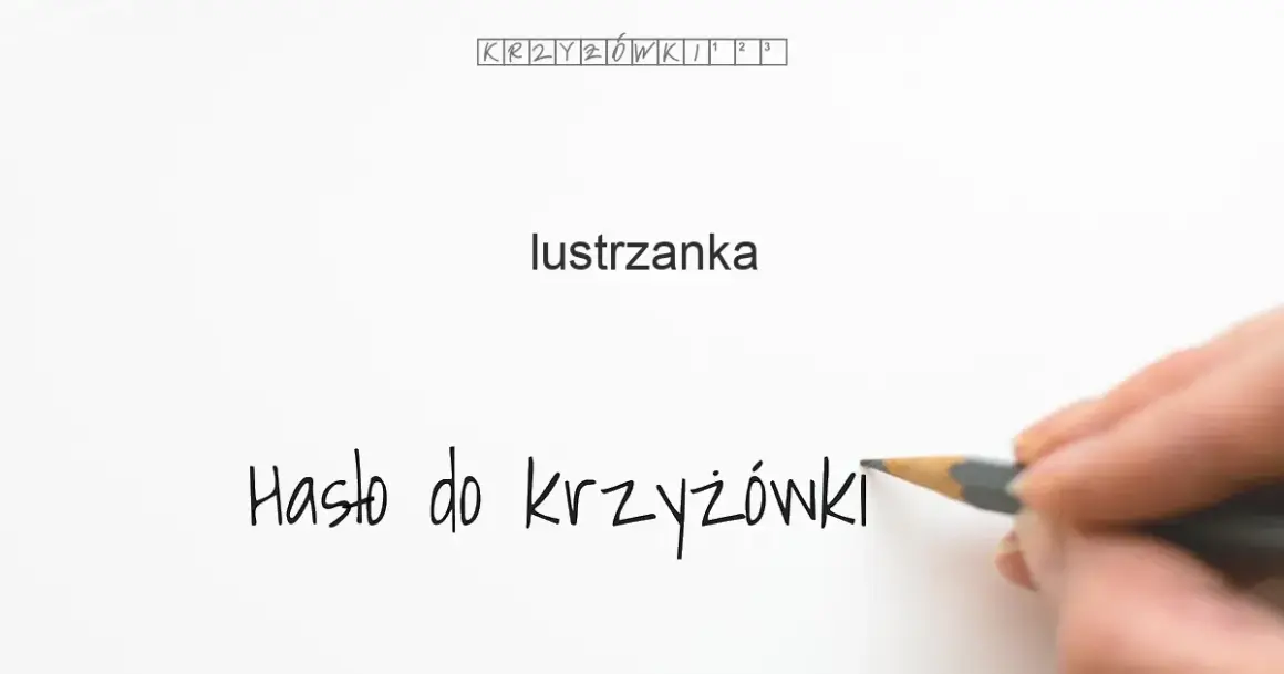 Lustrzanka krzyżówka – poznaj najważniejsze hasła i definicje