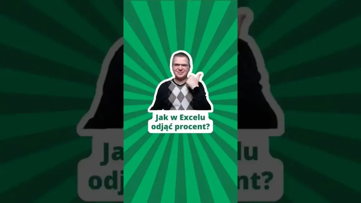 Jak odjąć procent w Excelu i uniknąć błędów w obliczeniach