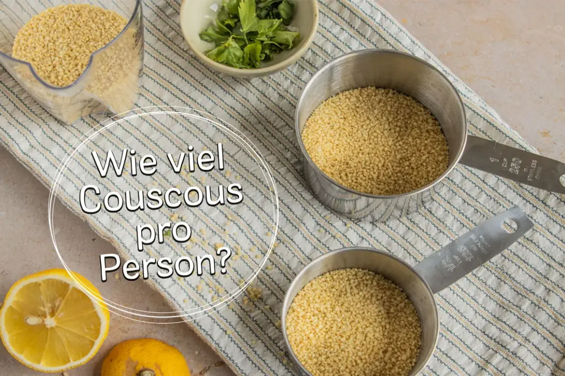Zutaten für Couscous: Messbecher mit Couscous, Zitronen und Kräuter. Die Frage "Wie viel Couscous pro Person?" wird gestellt.