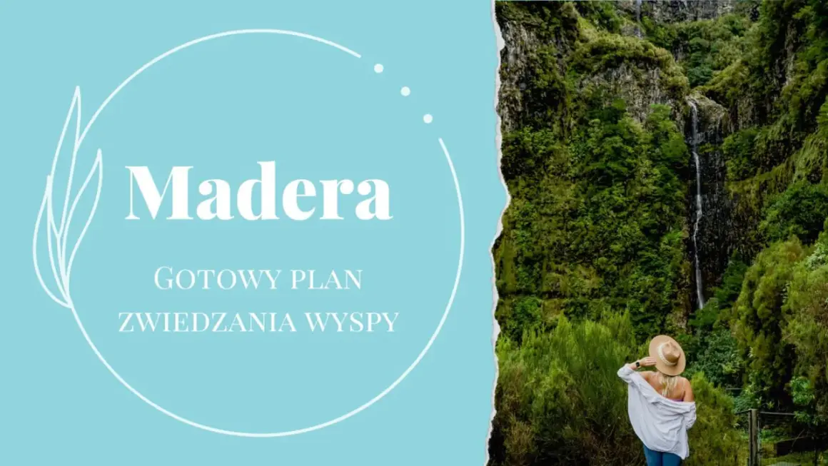Gotowy plan zwiedzania wyspy Madera. Kobieta w kapeluszu podziwia wodospad. Idealne wakacje na Maderze!