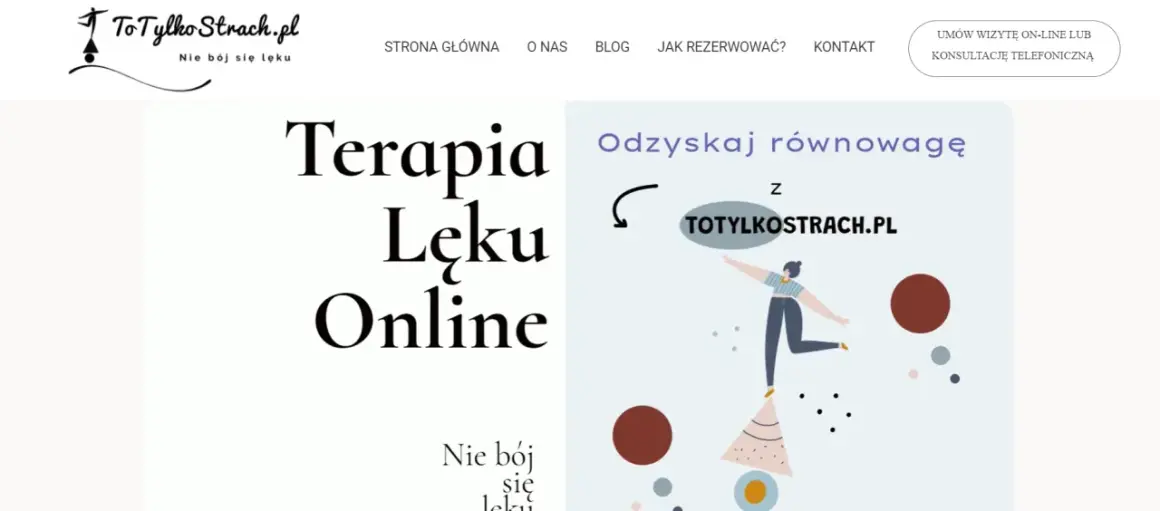 Terapia lęku online na ToTylkoStrach.pl. Odzyskaj równowagę z pomocą specjalistów.
