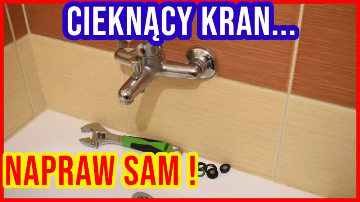 Cieknący kran? Napraw go sam! Poradnik Krok po Kroku