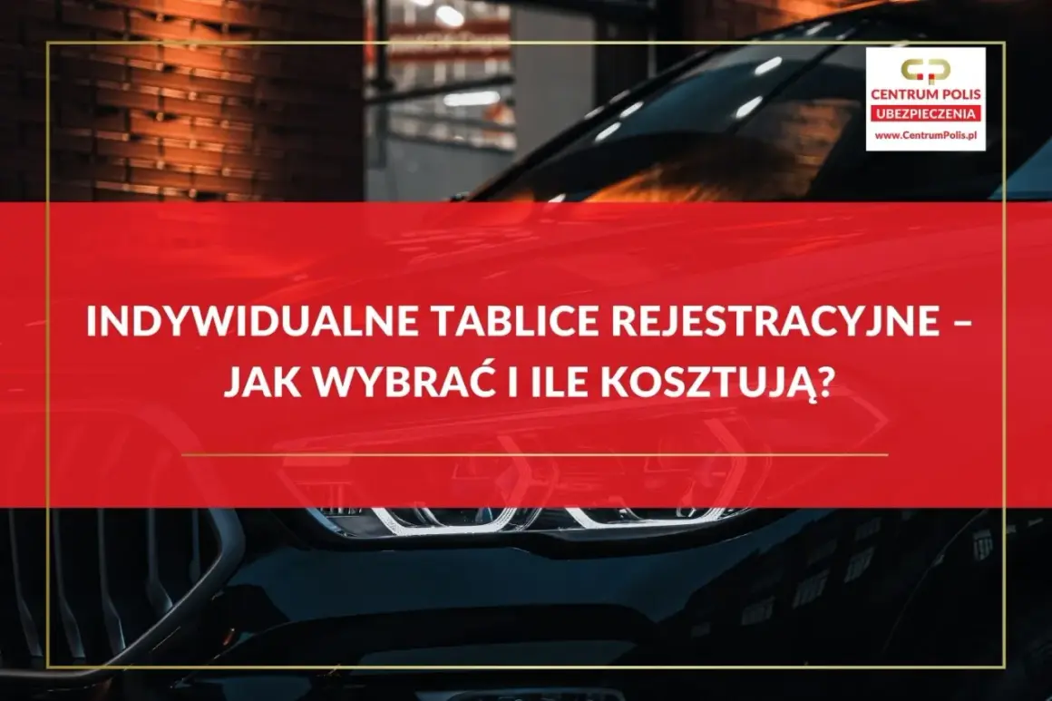 Indywidualne tablice rejestracyjne – pomysły na wybór i koszt. Logo Centrum Polis na tle luksusowego samochodu.