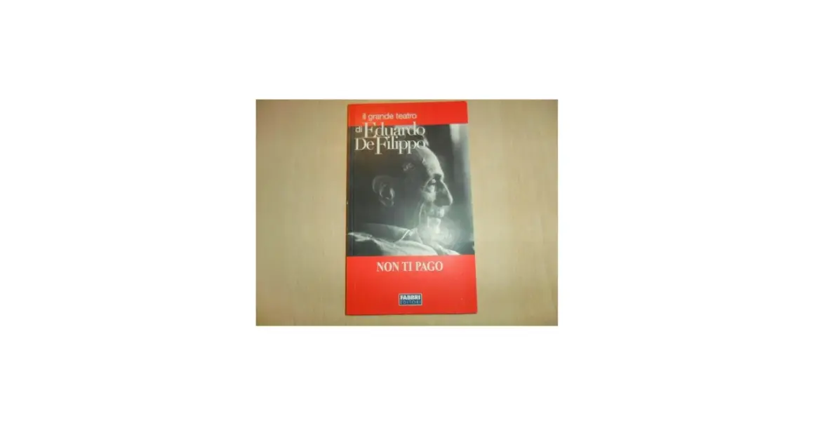 Copertina del libro "Non ti pago" di Eduardo De Filippo, parte della collana "Il grande teatro".