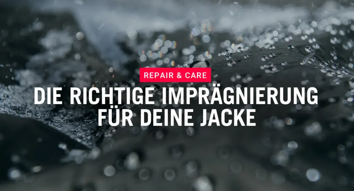 Wassertropfen auf Stoff. Text: "Die richtige Imprägnierung für deine Jacke". So machst du deine Jacke wasserdicht.