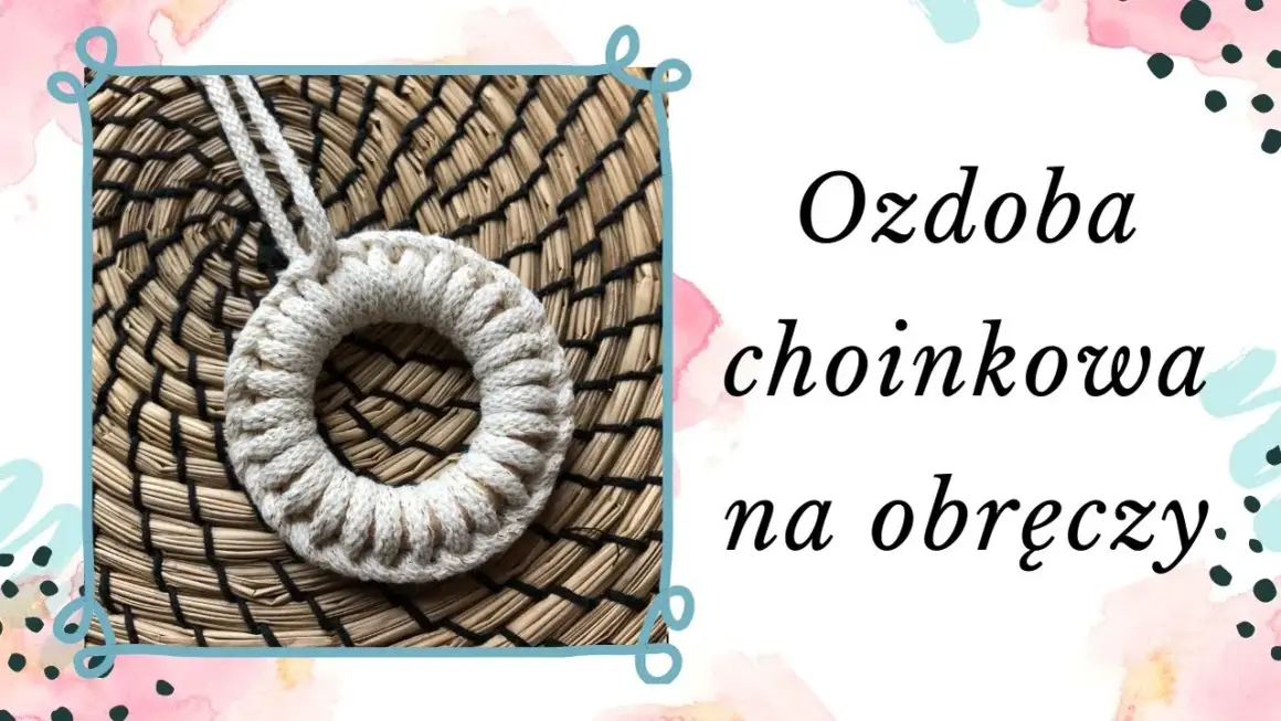 Jak zrobić makramowe ozdoby: proste projekty dla początkujących