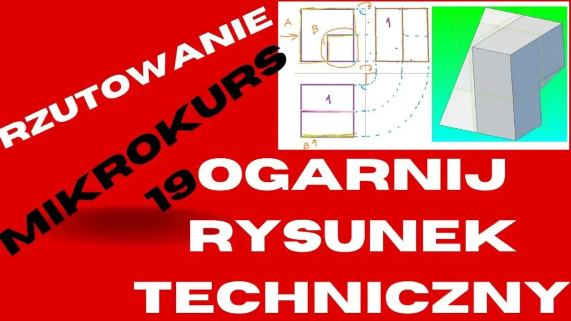 Rzutowanie prostokątne na kursie rysunku technicznego. Schematy i bryła 3D.