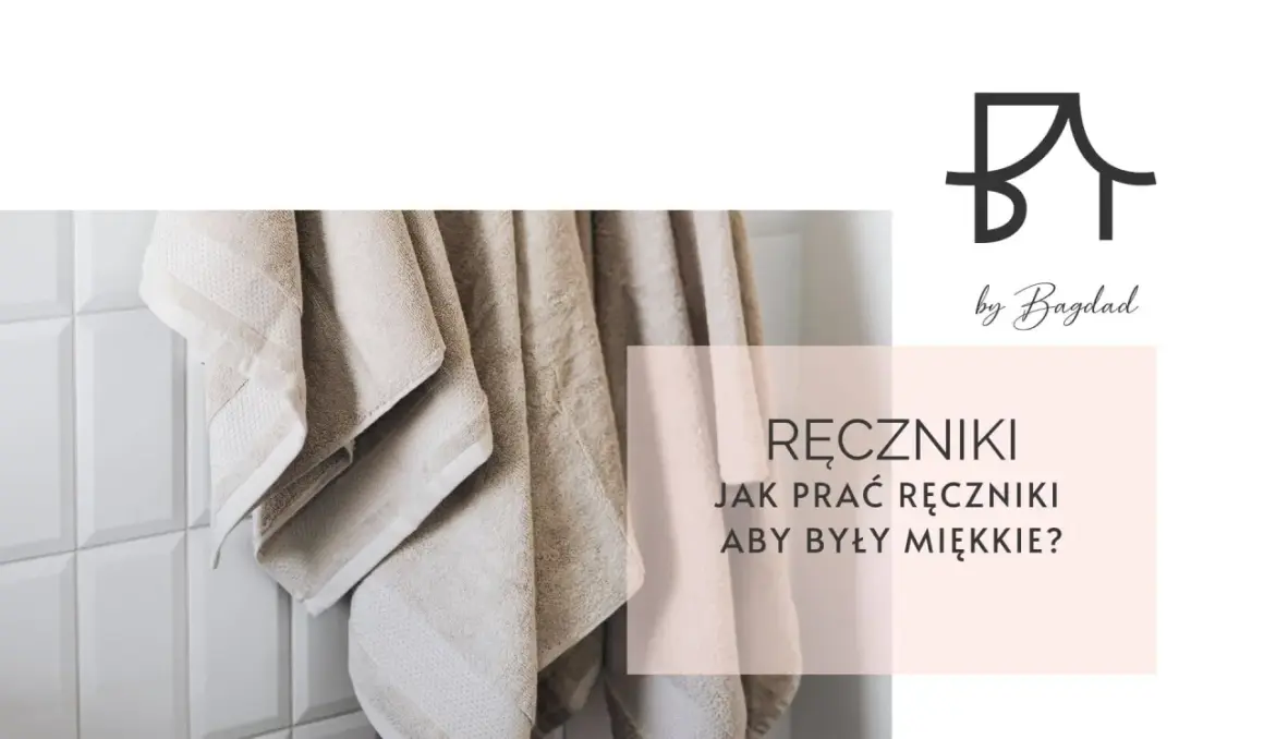Miękkie ręczniki to marzenie. Dowiedz się, jak prać ręczniki, by zawsze były puszyste i przyjemne w dotyku.