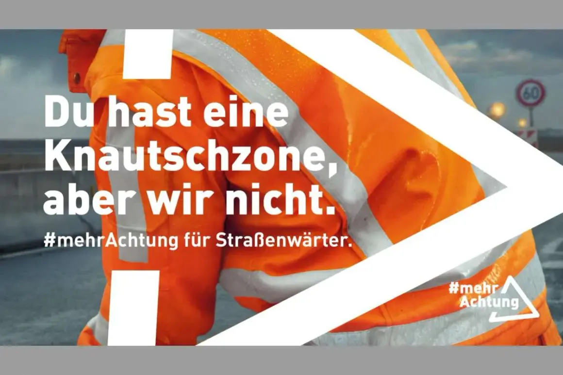 Straßenwärter in Warnweste mahnt: "Du hast eine Knautschzone, aber wir nicht." Nicht angepasste Geschwindigkeit gefährdet Leben. #mehrAchtung