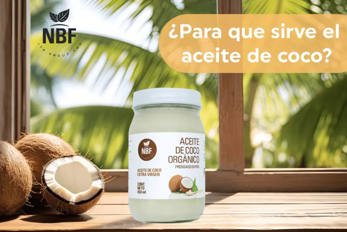 Descubre para qué sirve el aceite de coco orgánico NBF. Un frasco de aceite de coco extra virgen junto a cocos frescos, ideal para tu bienestar.
