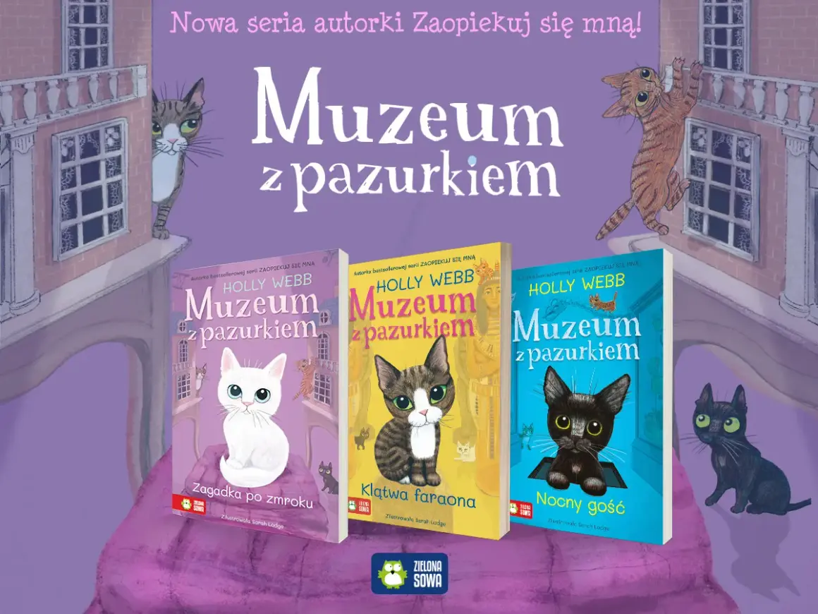 Książki o kotach z serii "Muzeum z pazurkiem" Holly Webb. Trzy okładki z kotami i tytułami: "Zagadka po zmroku", "Klątwa faraona", "Nocny gość".