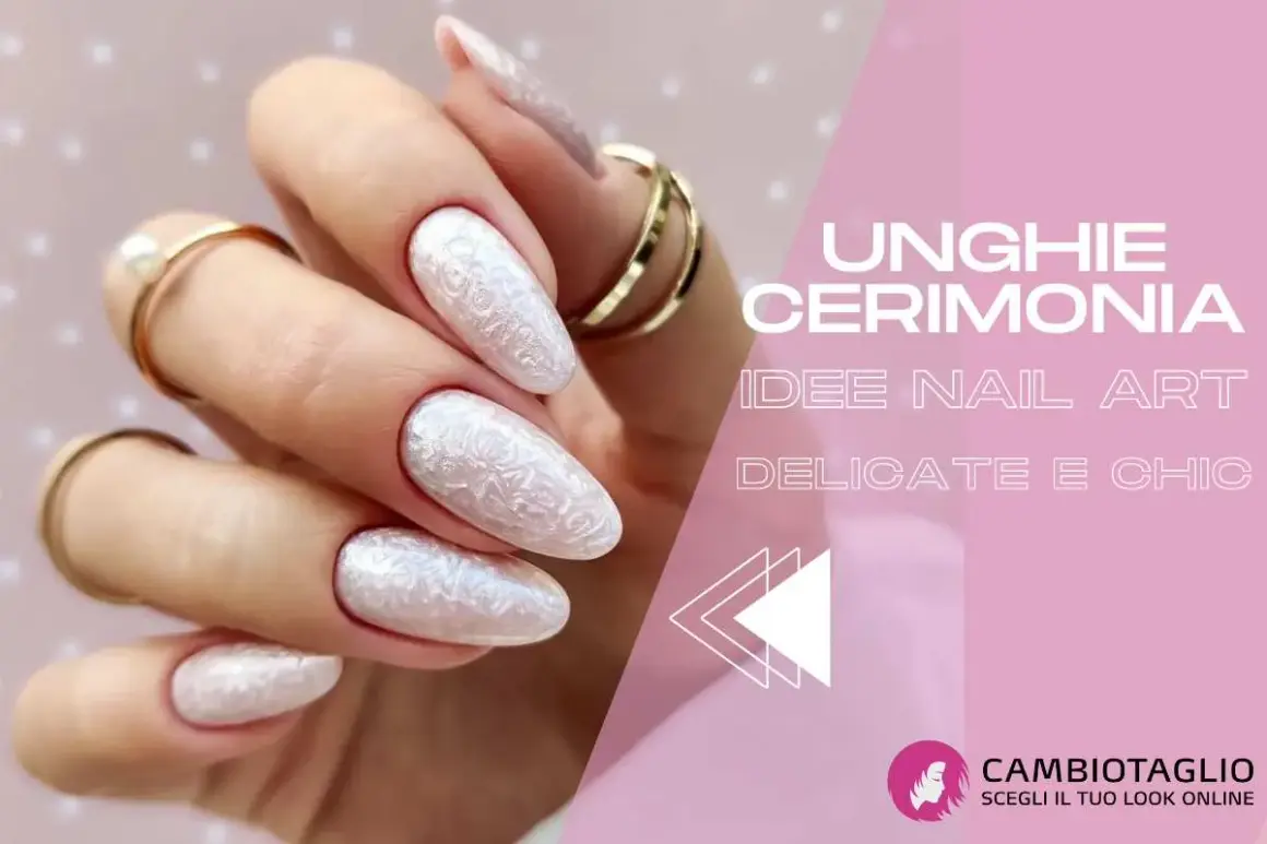 Unghie per cerimonie: idee nail art delicate e chic. Mani eleganti con unghie perlate e decorazioni floreali, perfette per ogni evento speciale.