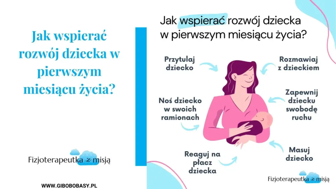 Jak wspierać rozwój dziecka w pierwszym miesiącu życia? To klucz do jego możliwości psychofizycznych. Przytulaj, noś, rozmawiaj, masuj, reaguj na płacz i zapewnij swobodę ruchu.