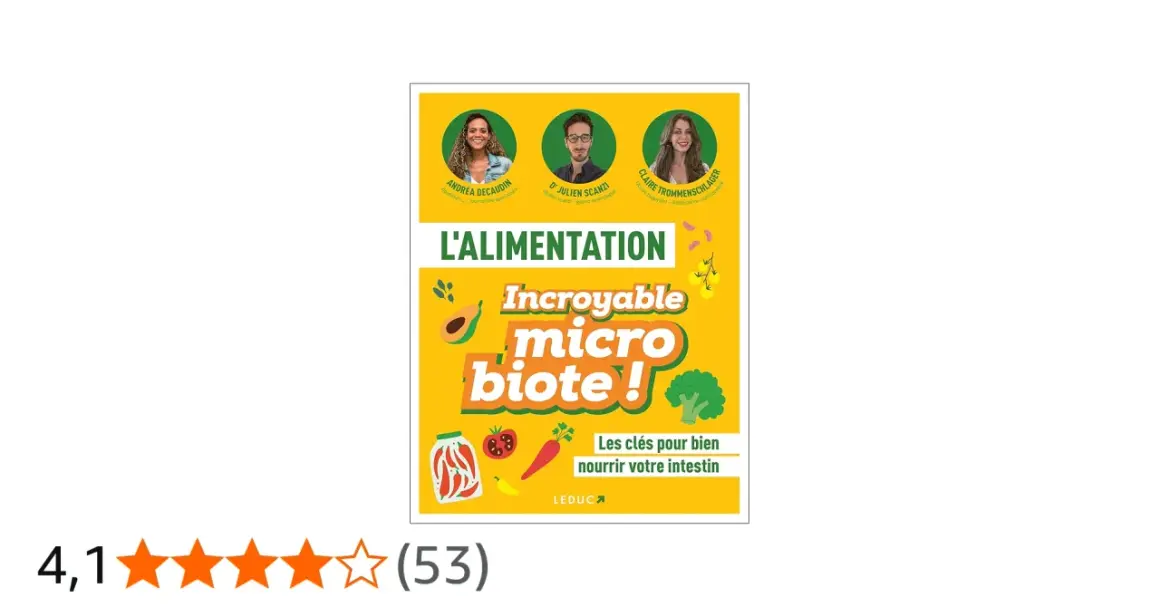 L'alimentation pour un incroyable microbiote. Ce livre explore comment bien nourrir son intestin grâce à un aliment adapté.