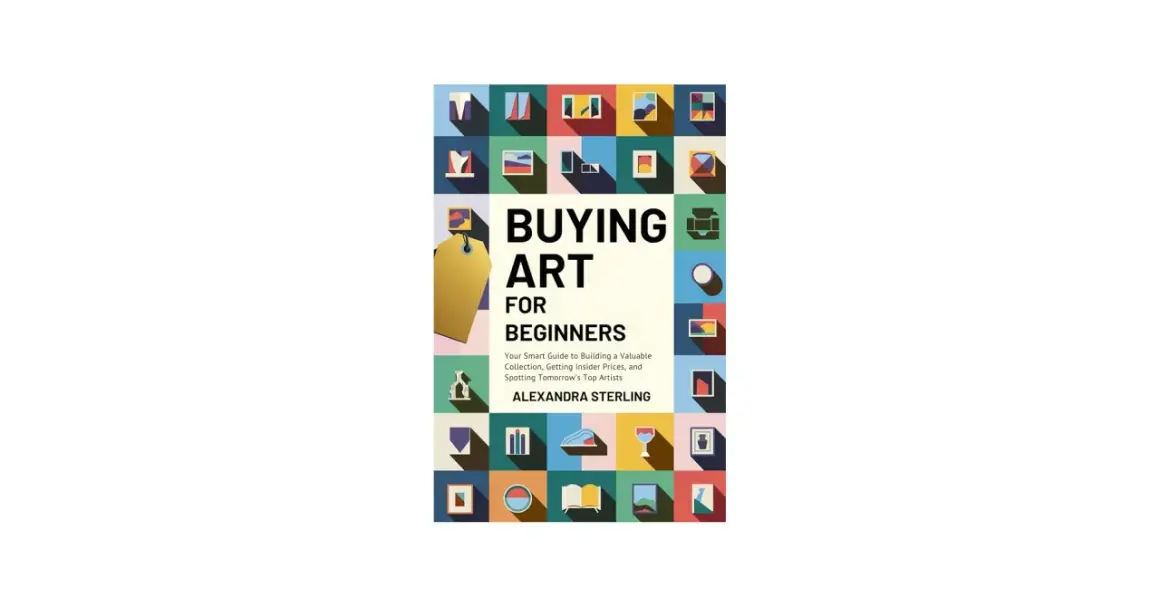 Book cover: "Buying Art for Beginners" by Alexandra Sterling. A guide on how to start an art collection, featuring a gold tag and abstract art icons.