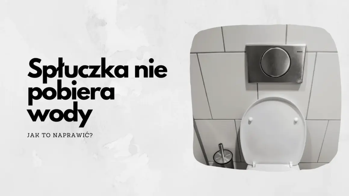 Spłuczka nie pobiera wody? Dowiedz się, co zrobić, gdy spłuczka nie pobiera wody i jak to naprawić. Widok na toaletę i przycisk spłuczki.