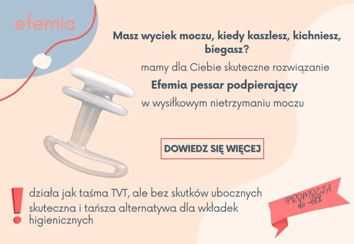 Pessar Efemia – skuteczne rozwiązanie problemu wysiłkowego nietrzymania moczu. Działa jak taśma TVT, ale bez skutków ubocznych.